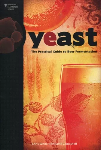 Yeast - The Practical Guide to Beer Fermentation